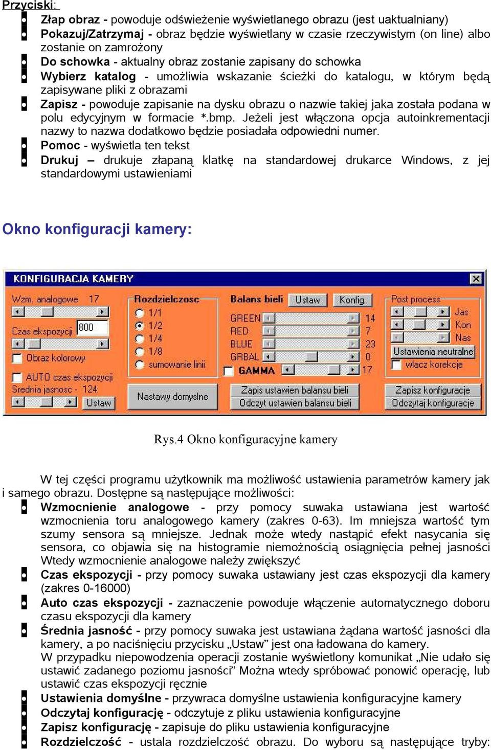 o nazwie takiej jaka została podana w polu edycyjnym w formacie *.bmp. Jeżeli jest włączona opcja autoinkrementacji nazwy to nazwa dodatkowo będzie posiadała odpowiedni numer.