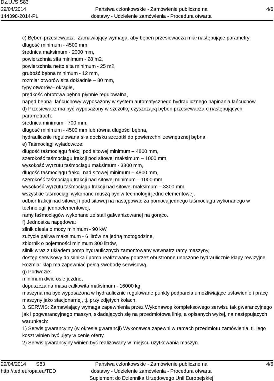 łańcuchowy wyposażony w system automatycznego hydraulicznego napinania łańcuchów.