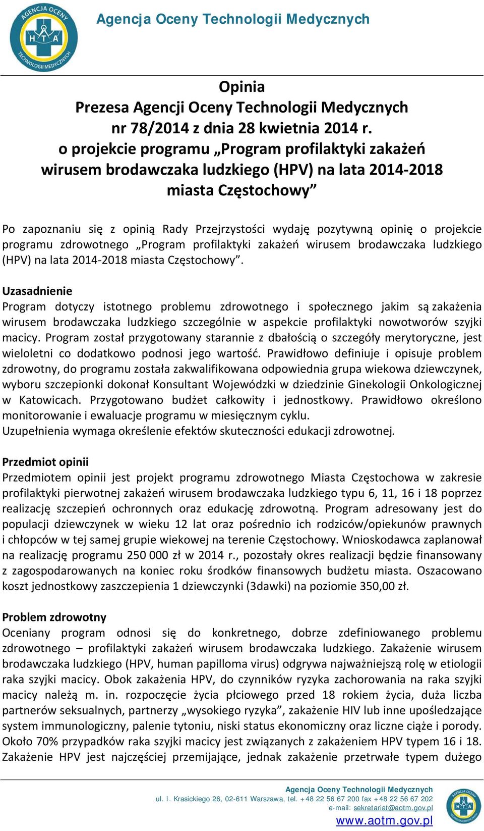 projekcie programu zdrowotnego Program profilaktyki zakażeń wirusem brodawczaka ludzkiego (HPV) na lata 2014-2018 miasta Częstochowy.