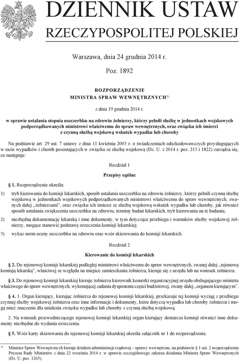 czynną służbą wojskową wskutek wypadku lub choroby Na podstawie art. 29 ust. 7 ustawy z dnia 11 kwietnia 2003 r.