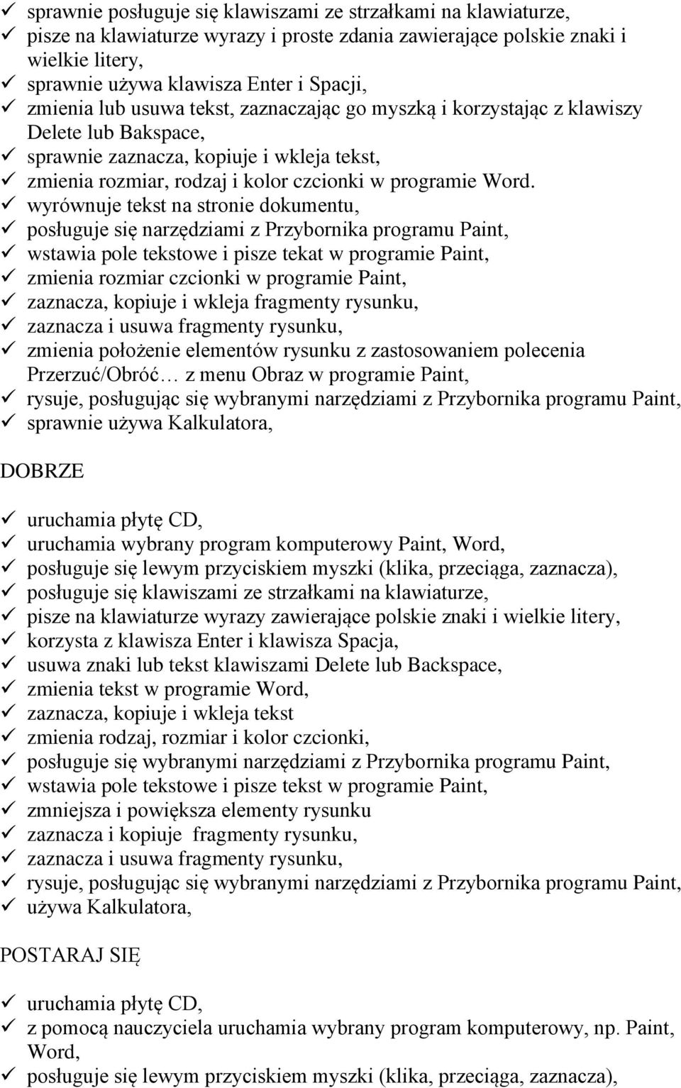 wyrównuje tekst na stronie dokumentu, posługuje się narzędziami z Przybornika programu Paint, wstawia pole tekstowe i pisze tekat w programie Paint, zmienia rozmiar czcionki w programie Paint,