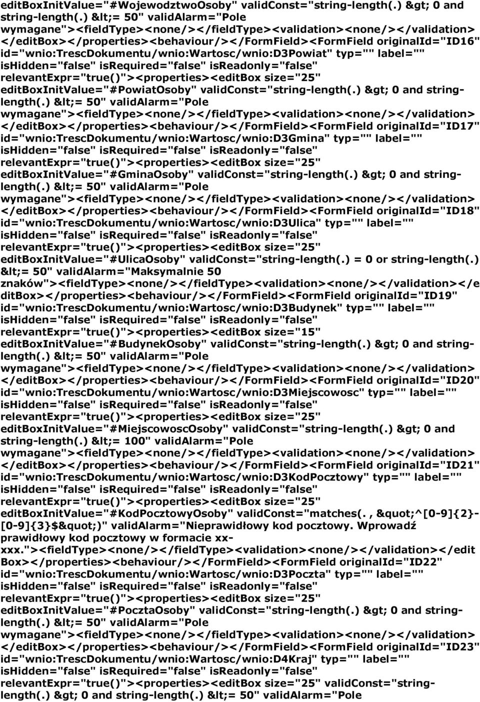 relevantexpr="true()"><properties><editbox size="25" editboxinitvalue="#powiatosoby" validconst="string-length(.) > 0 and stringlength(.