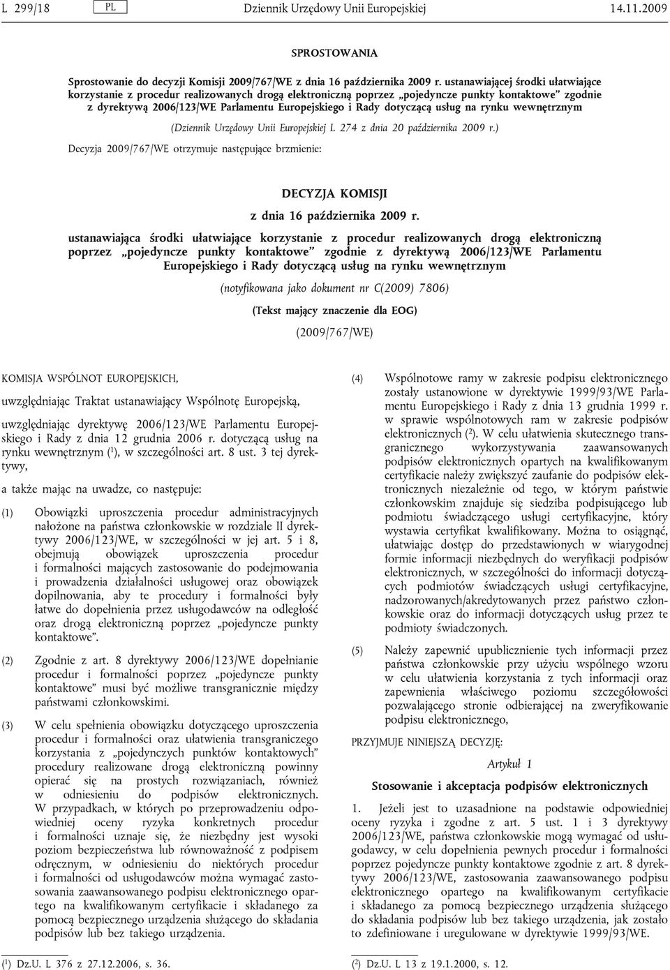 dotyczącą usług na rynku wewnętrznym (Dziennik Urzędowy Unii Europejskiej L 274 z dnia 20 października 2009 r.