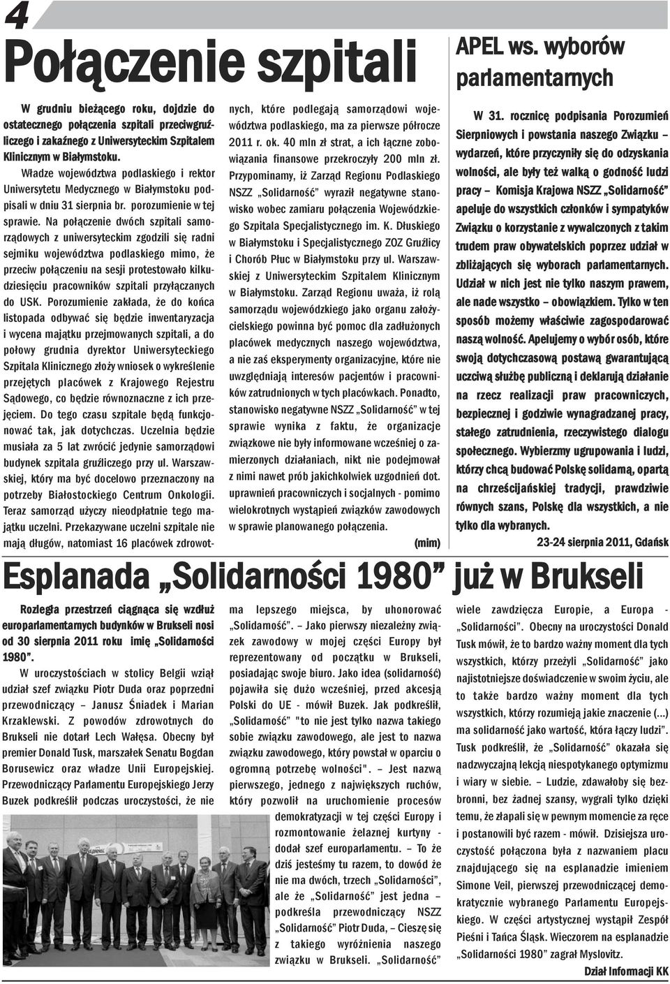 Na połączeie dwóch szpitali samorządowych z uiwersyteckim zgodzili się radi sejmiku województwa podlaskiego mimo, że przeciw połączeiu a sesji protestowało kilkudziesięciu pracowików szpitali