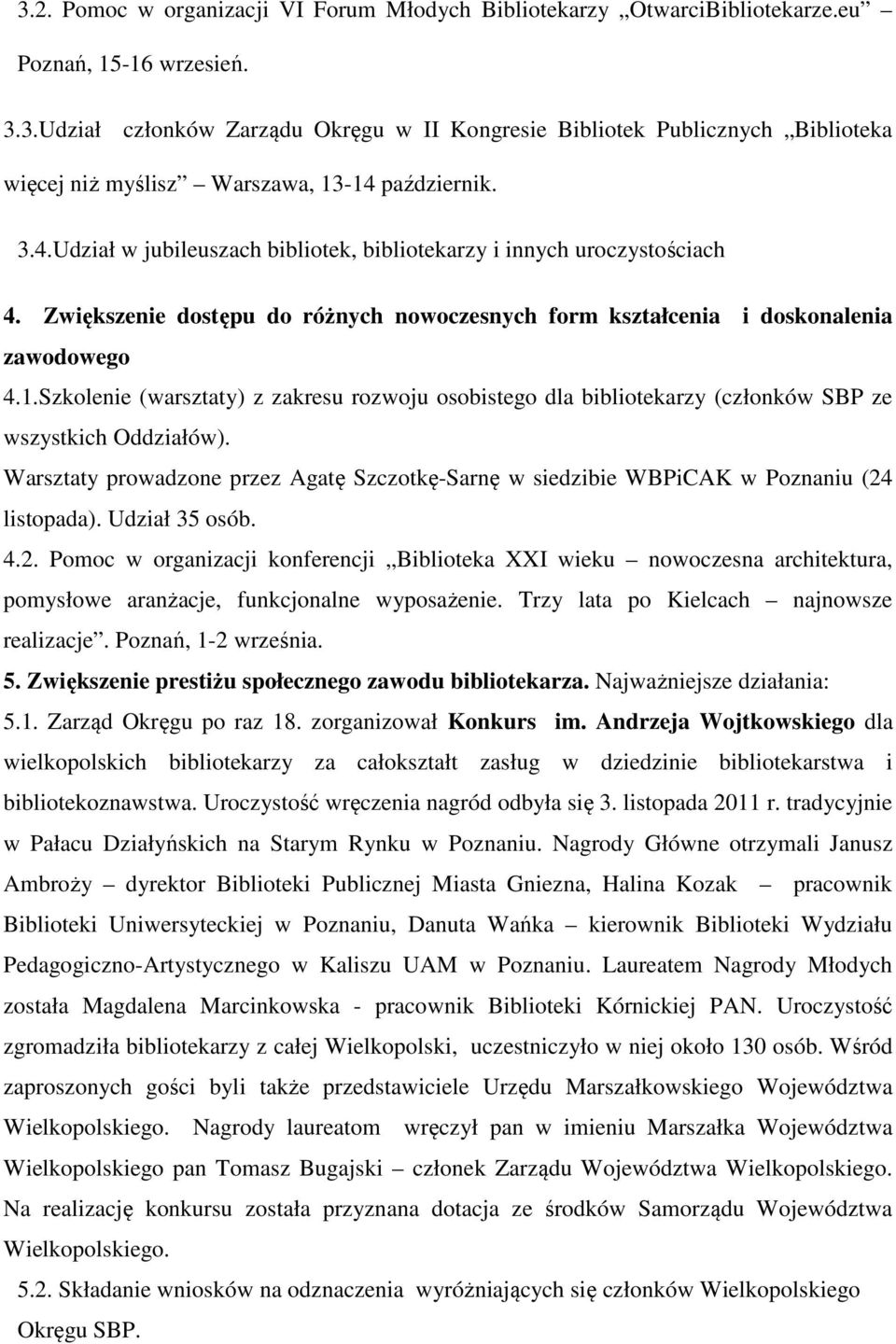 Szkolenie (warsztaty) z zakresu rozwoju osobistego dla bibliotekarzy (członków SBP ze wszystkich Oddziałów).