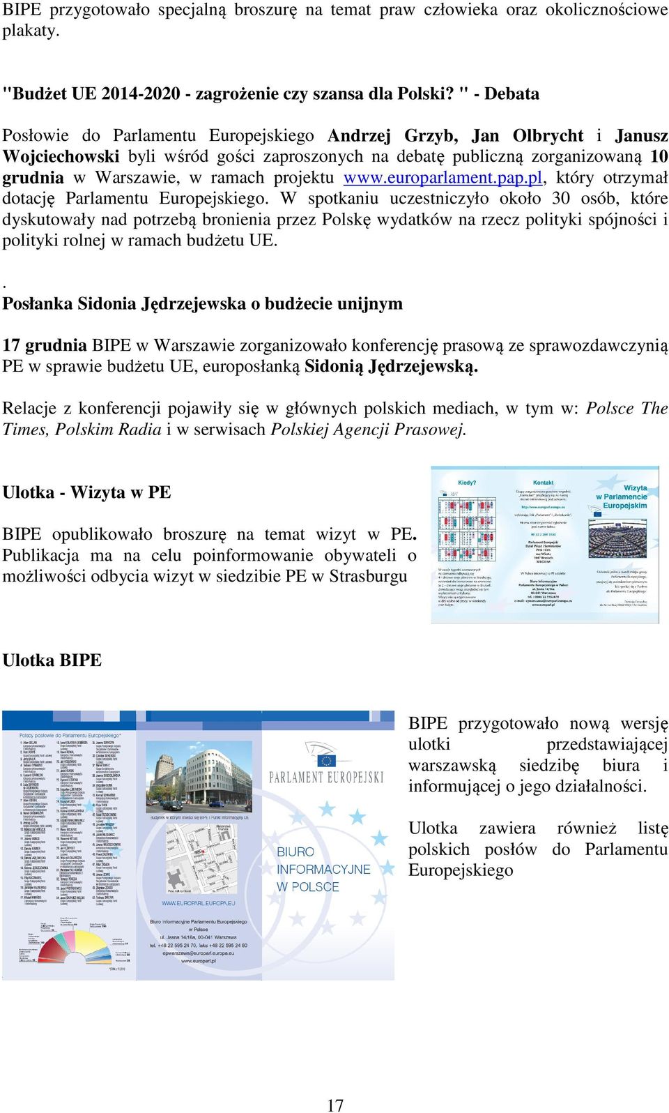 projektu www.europarlament.pap.pl, który otrzymał dotację Parlamentu Europejskiego.