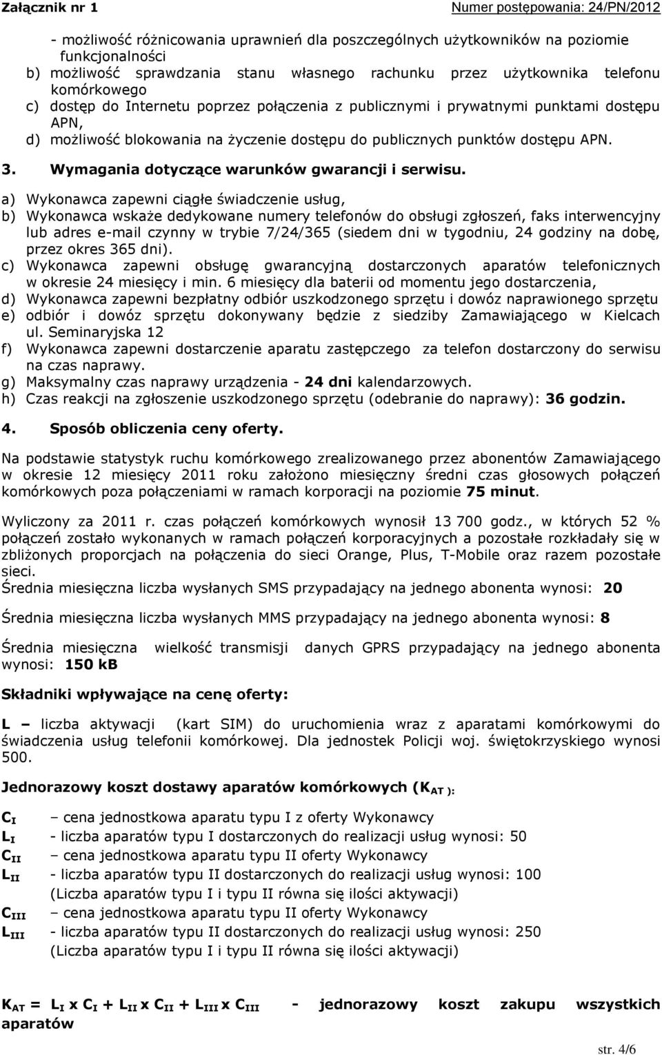 Wymagania dotyczące warunków gwarancji i serwisu.