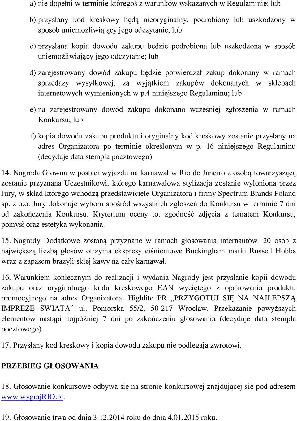 wysyłkowej, za wyjątkiem zakupów dokonanych w sklepach internetowych wymienionych w p.