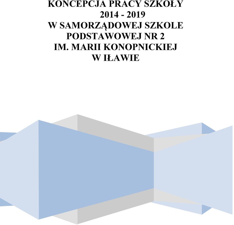 MARII KONOPNICKIEJ W IŁAWIE ZASADY OCENIANIA, KLASYFIKOWANIA I