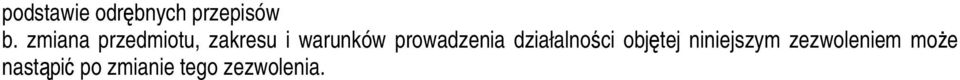 prowadzenia działalności objętej