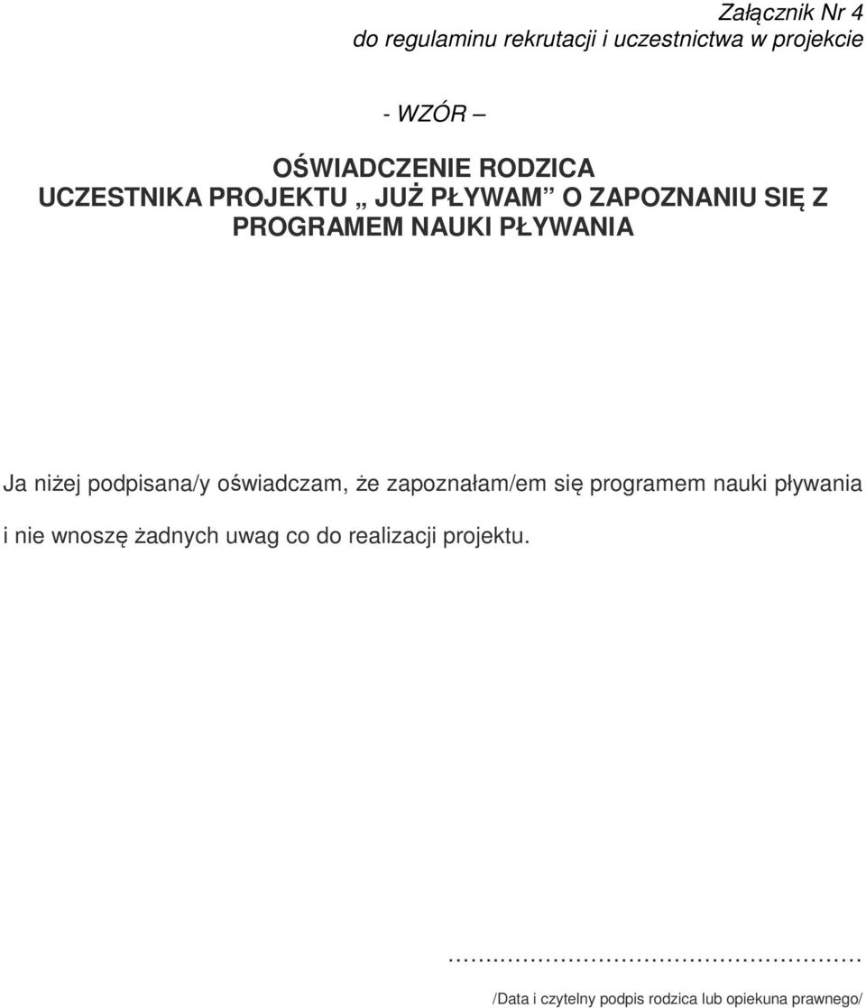 że zapoznałam/em się programem nauki pływania i nie wnoszę żadnych uwag co