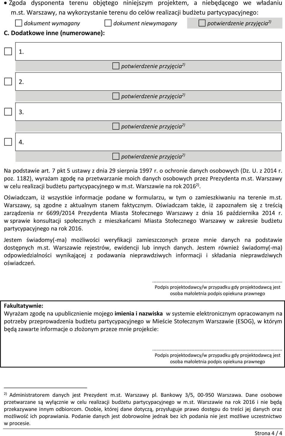 potwierdzenie przyjęcia 2) potwierdzenie przyjęcia 2) potwierdzenie przyjęcia 2) potwierdzenie przyjęcia 2) Na podstawie art. 7 pkt 5 ustawy z dnia 29 sierpnia 1997 r. o ochronie danych osobowych (Dz.