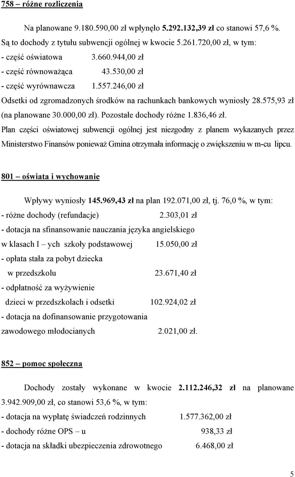 Pozostałe dochody różne 1.836,46 zł.