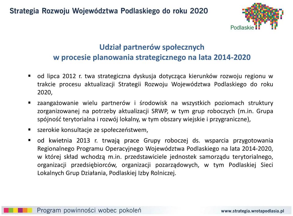 wszystkich poziomach struktury zorganizowanej na potrzeby aktualizacji SRWP, w tym grup roboczych (m.in.