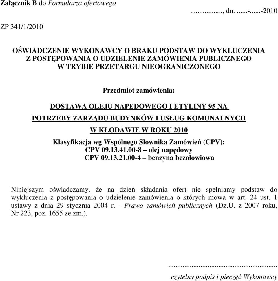 NIEOGRANICZONEGO DOSTAWA OLEJU NAPĘDOWEGO I ETYLINY 95 NA POTRZEBY ZARZĄDU BUDYNKÓW I USŁUG KOMUNALNYCH CPV 09.13.21.