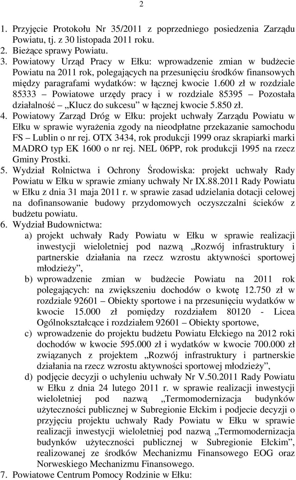 listopada 2011 roku. 2. Bieżące sprawy Powiatu. 3.