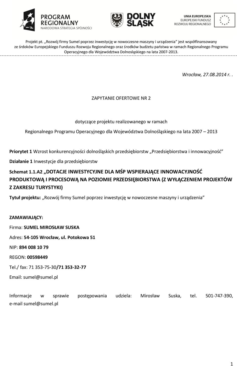 dolnośląskich przedsiębiorstw Przedsiębiorstwa i innowacyjność Działanie 1 