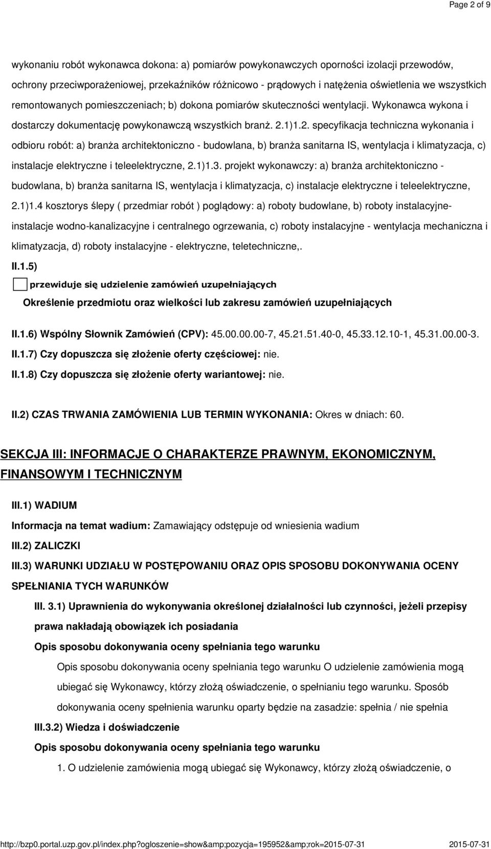 1)1.2. specyfikacja techniczna wykonania i odbioru robót: a) branża architektoniczno - budowlana, b) branża sanitarna IS, wentylacja i klimatyzacja, c) instalacje elektryczne i teleelektryczne, 2.1)1.3.