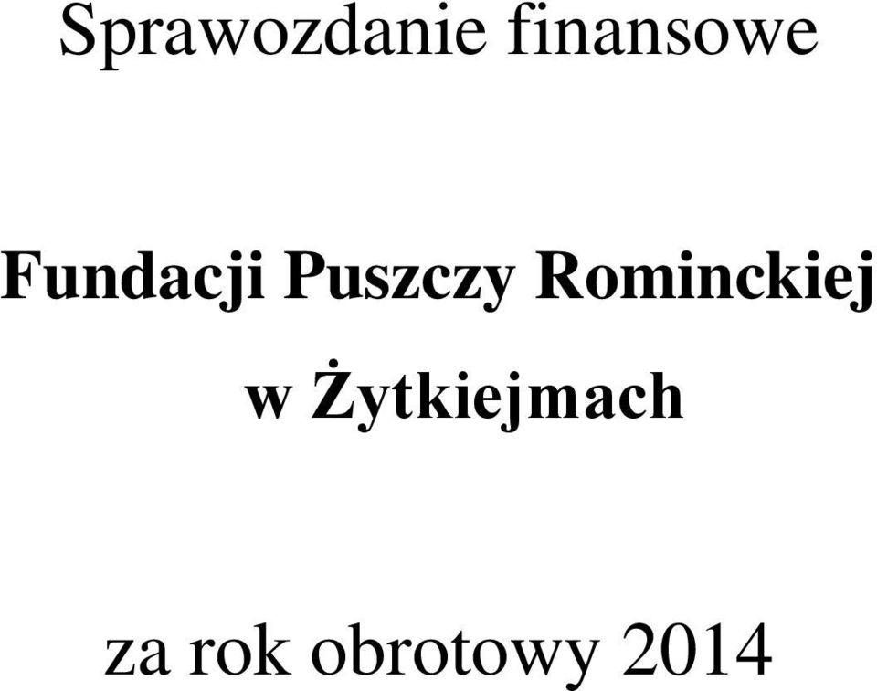 Puszczy Rominckiej w