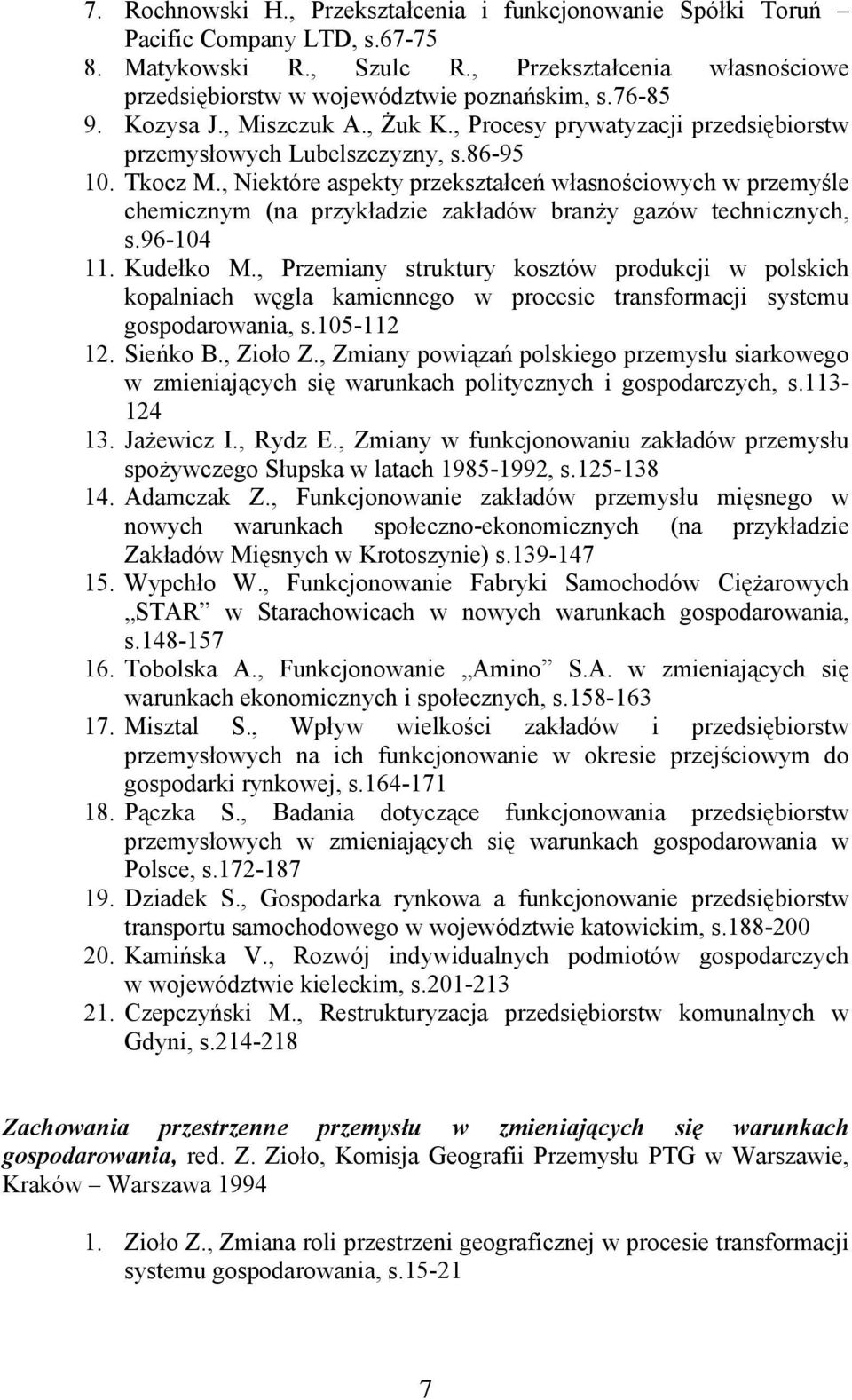 , Niektóre aspekty przekształceń własnościowych w przemyśle chemicznym (na przykładzie zakładów branży gazów technicznych, s.96-104 11. Kudełko M.