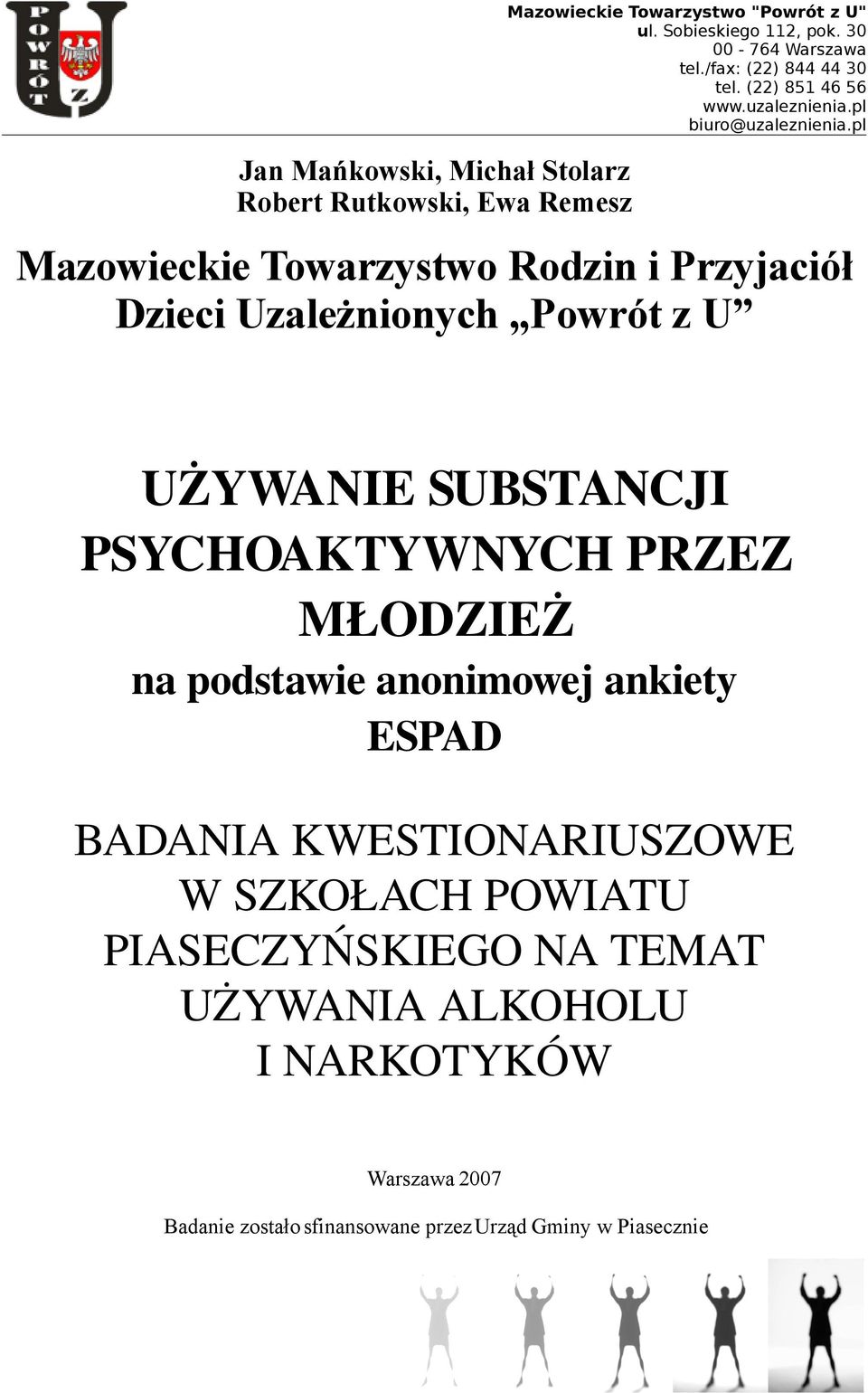 pl Mazowieckie Towarzystwo Rodzin i Przyjaciół Dzieci Uzależnionych Powrót z U UŻYWANIE SUBSTANCJI PSYCHOAKTYWNYCH PRZEZ MŁODZIEŻ na