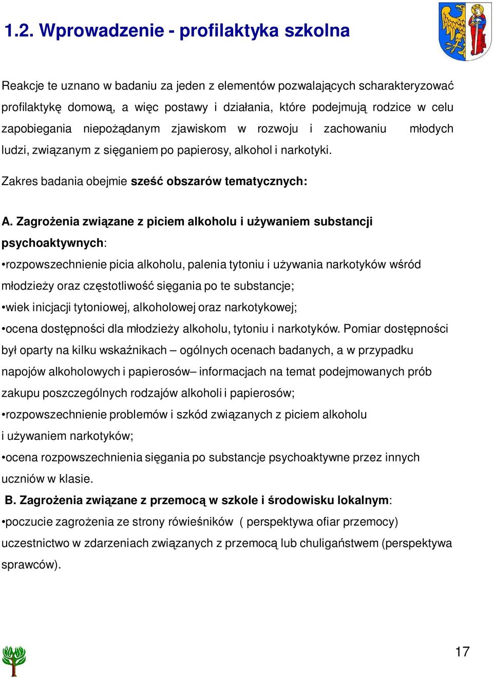 Zagro enia zwi zane z piciem alkoholu i u ywaniem substancji psychoaktywnych: rozpowszechnienie picia alkoholu, palenia tytoniu i u ywania narkotyków w ród odzie y oraz cz stotliwo si gania po te