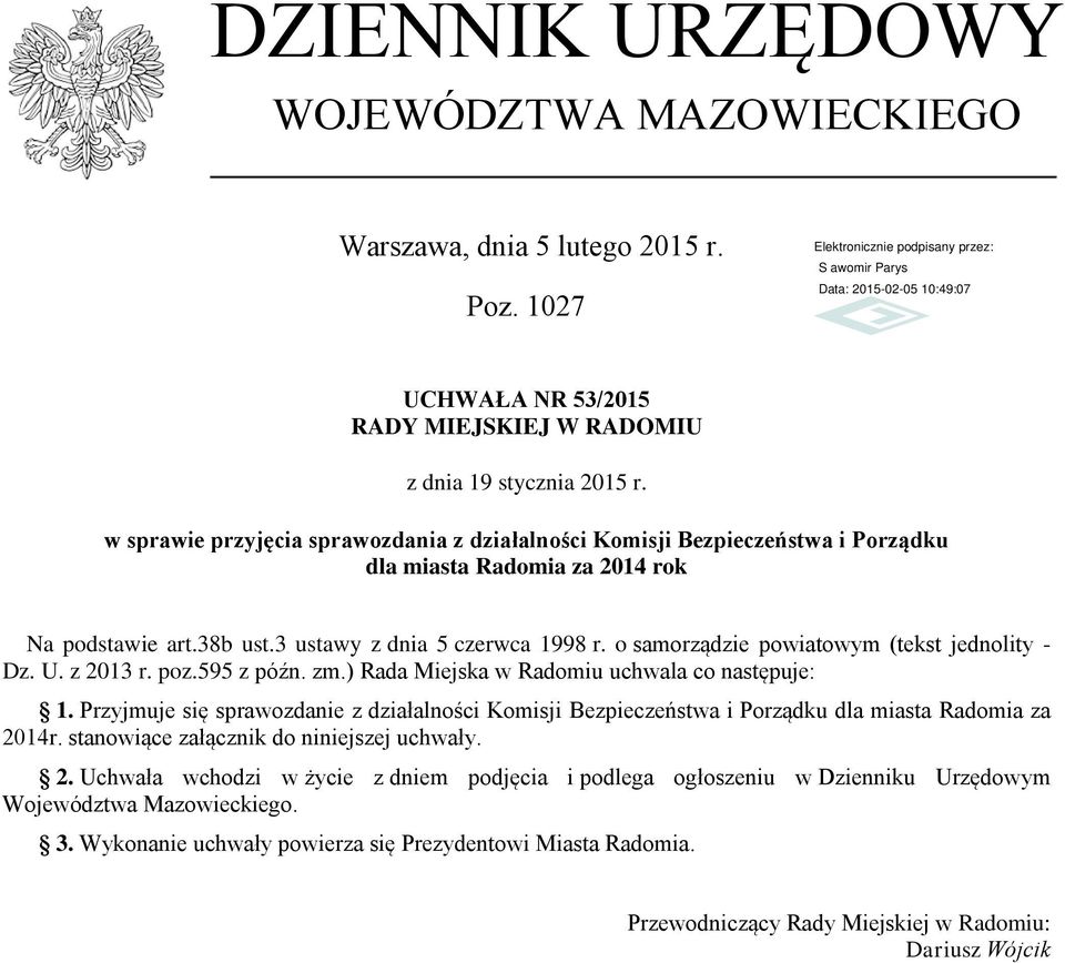 o samorządzie powiatowym (tekst jednolity - Dz. U. z 2013 r. poz.595 z późn. zm.) Rada Miejska w Radomiu uchwala co następuje: 1.