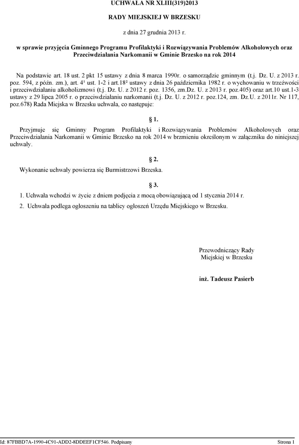 2 pkt 15 ustawy z dnia 8 marca 1990r. o samorządzie gminnym (t.j. Dz. U. z 2013 r. poz. 594, z późn. zm.), art. 4¹ ust. 1-2 i art.18² ustawy z dnia 26 października 1982 r.