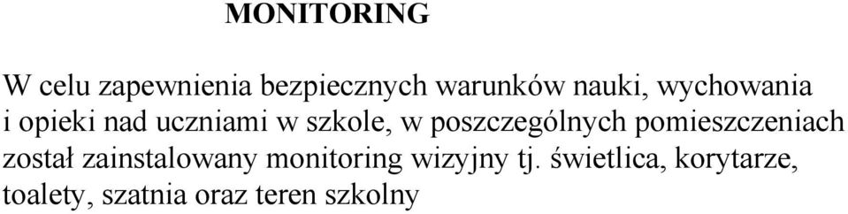 poszczególnych pomieszczeniach został zainstalowany