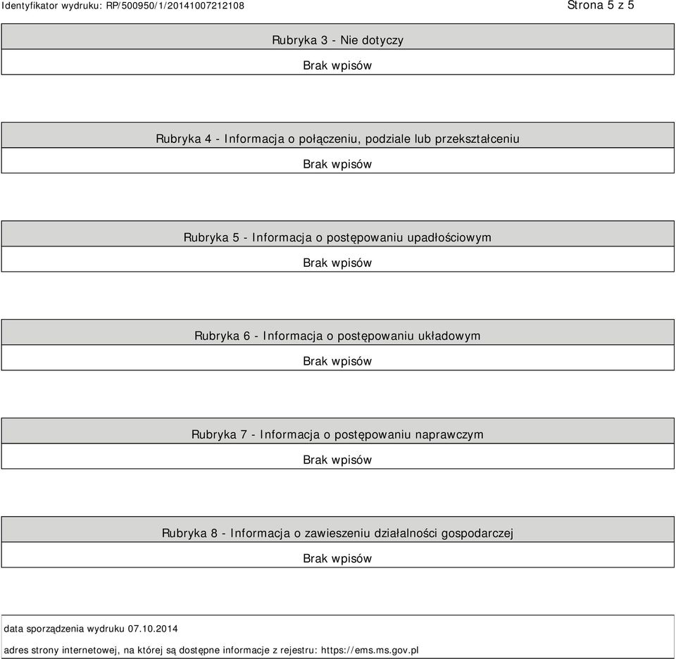 Informacja o postępowaniu naprawczym Rubryka 8 - Informacja o zawieszeniu działalności gospodarczej data