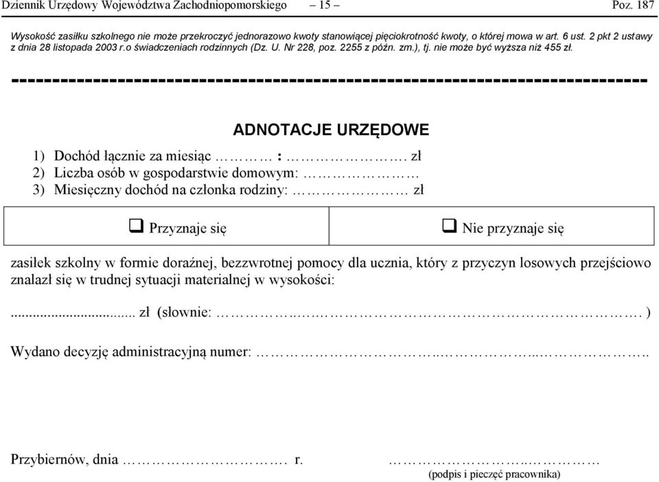 ------------------------------------------------------------------------------ ADNOTACJE URZĘDOWE 1) Dochód łącznie za miesiąc :.