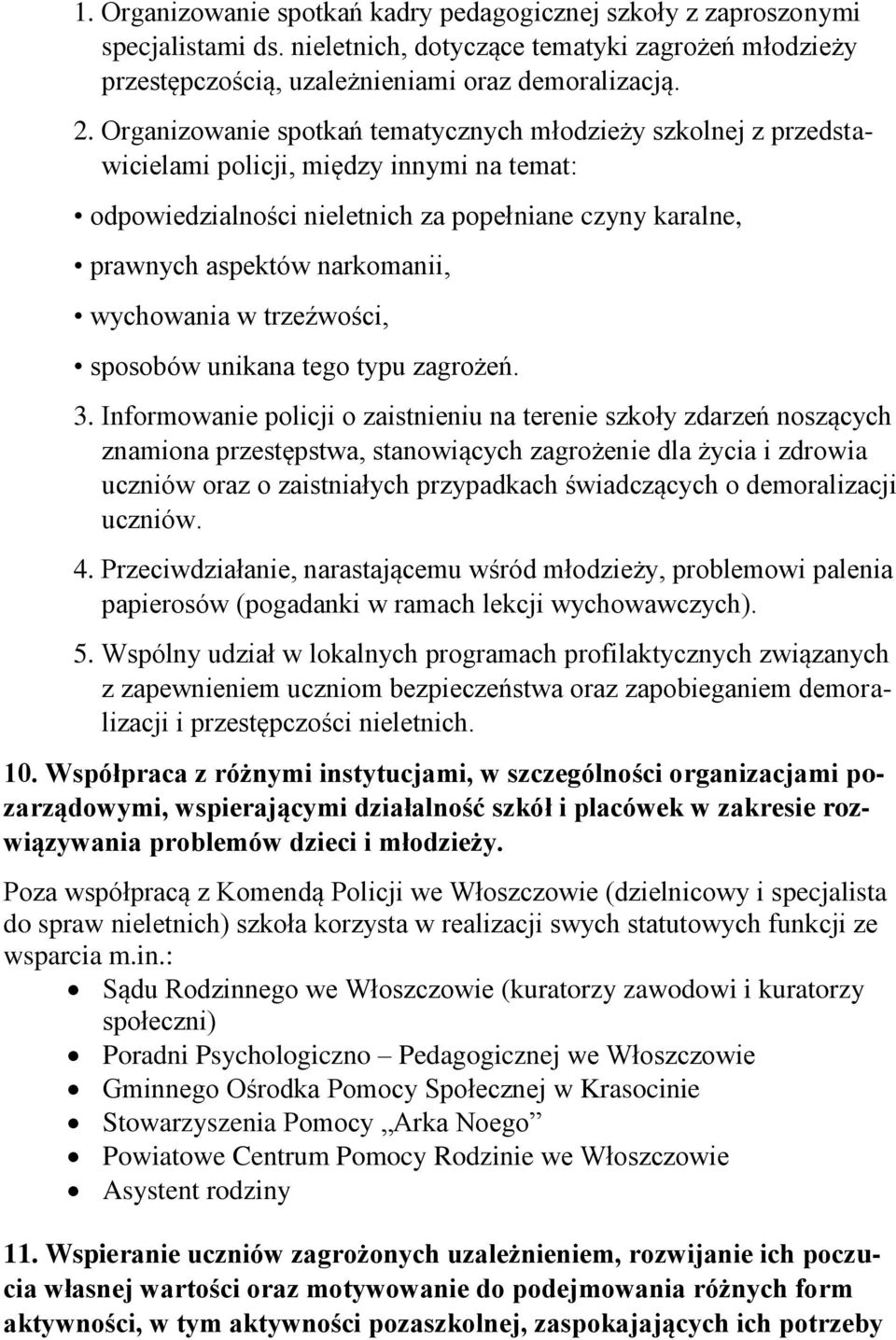 wychowania w trzeźwości, sposobów unikana tego typu zagrożeń. 3.