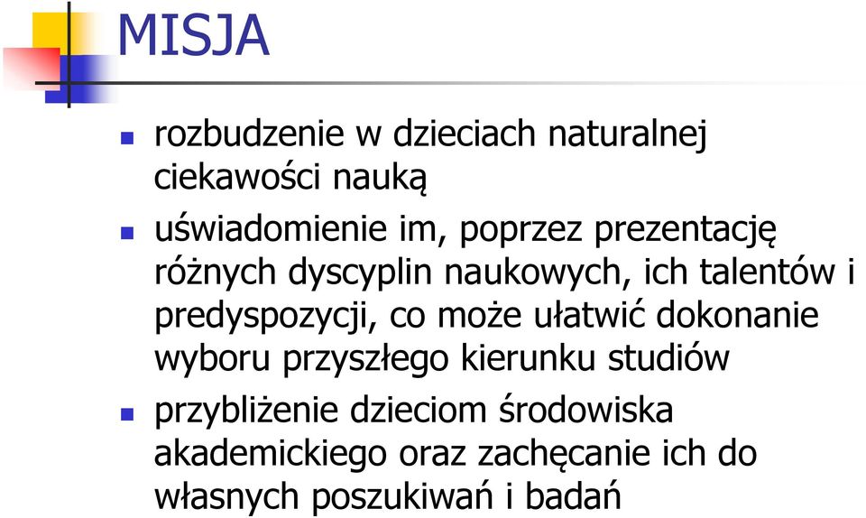 co może ułatwić dokonanie wyboru przyszłego kierunku studiów przybliżenie