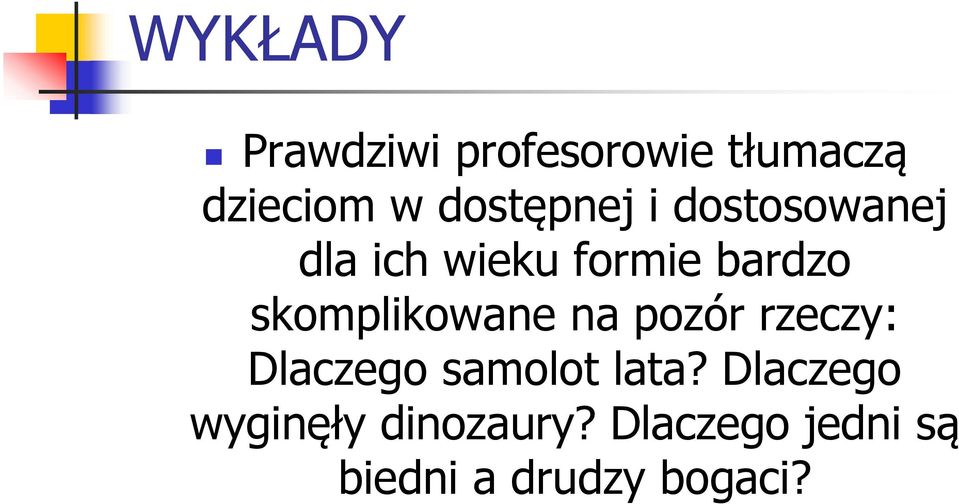 skomplikowane na pozór rzeczy: Dlaczego samolot lata?