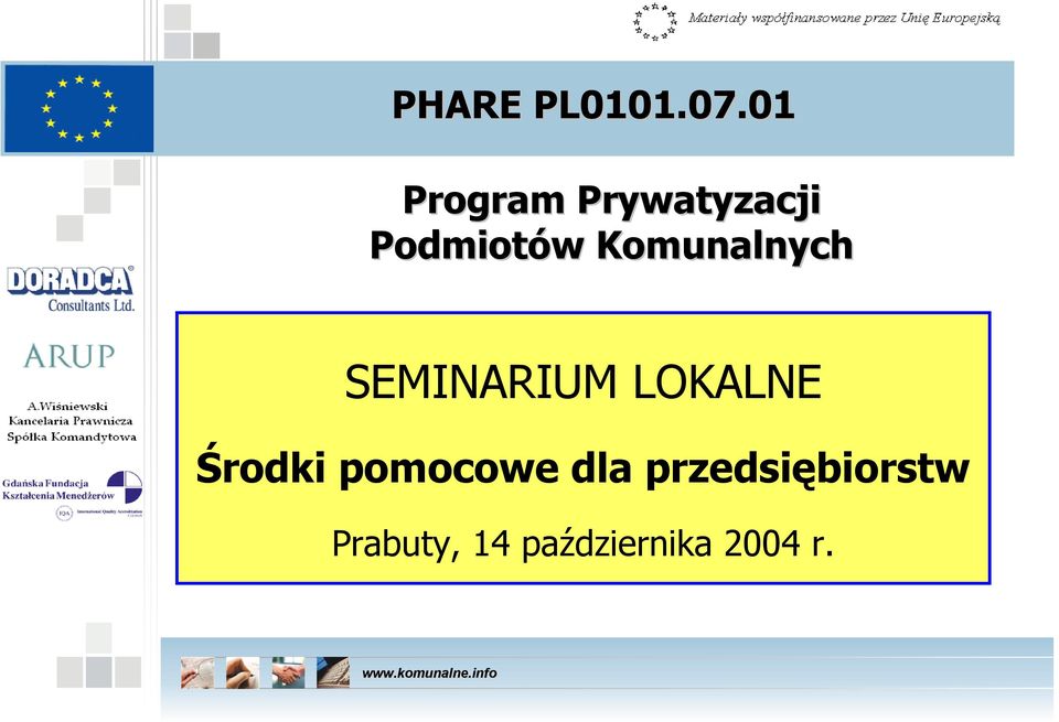 Komunalnych SEMINARIUM LOKALNE Środki