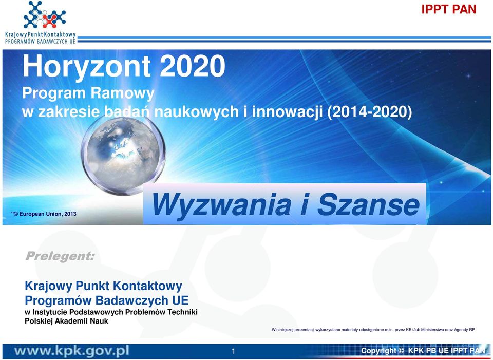 Instytucie Podstawowych Problemów Techniki Polskiej Akademii Nauk W niniejszej prezentacji