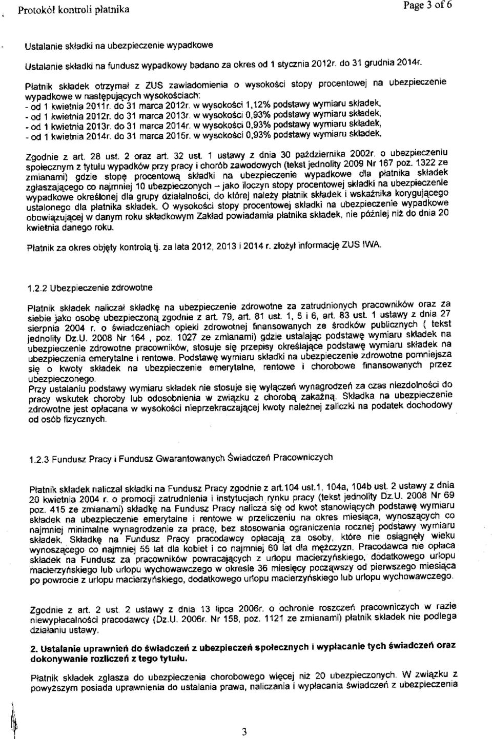 w wysoko6ci 1,12% podstavr,y wymiaru skladek, od 1 kwietnia 2012r. do 31 marca 2013r' w wysokoscl 0,93% podstawy wymlaru sl( dek' od 1 kwietnia 2013r.