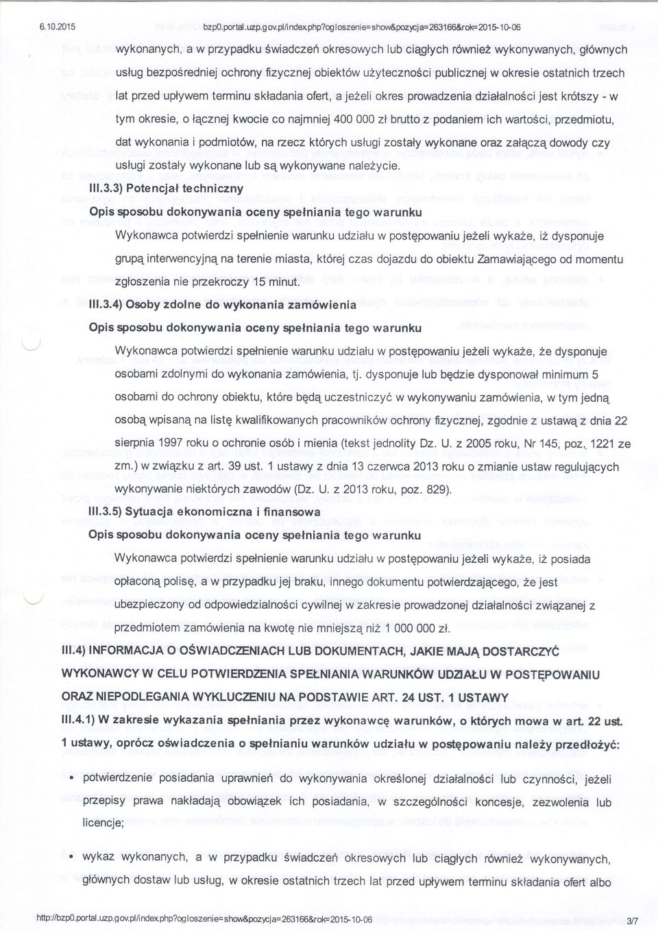 publicznej w okresie ostatnich tzech lat pzed uplywem terminu skladania ofert, a je2eli okres prowadzenia dzialalno6cijest krotszy - w tym okresie, o lqcznej kwocie co najmniej 400000 zl brutto z