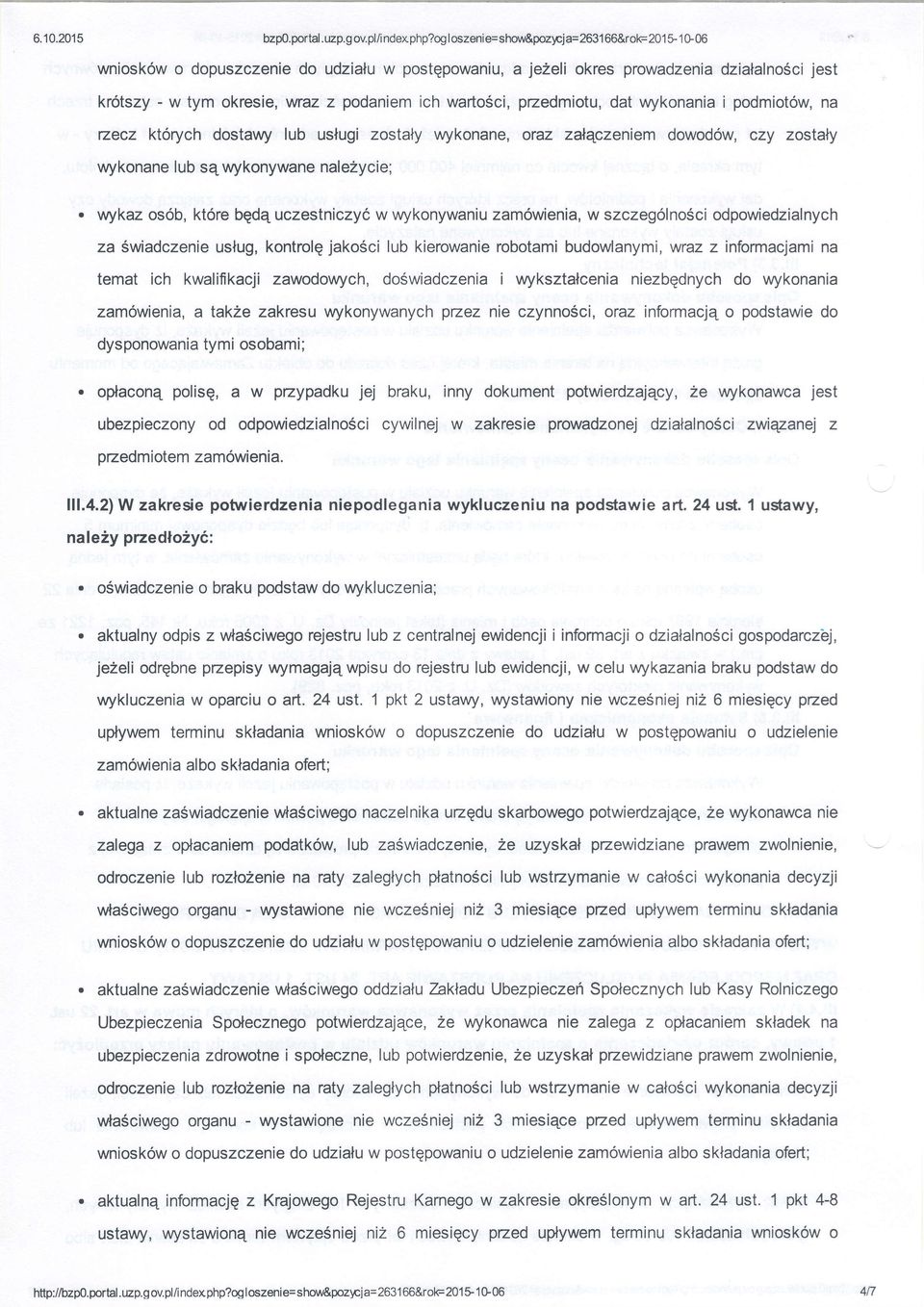 pzedmiotu, dat wykonania i podmiot6w, na rzecz ktorych dostawy lub uslugi zostaly wykonane, oraz zalqczeniem dowod6w, czy zostaly wykonane lub s4wykonywane nale2ycie; vrykaz os6b, kt6re bgd4