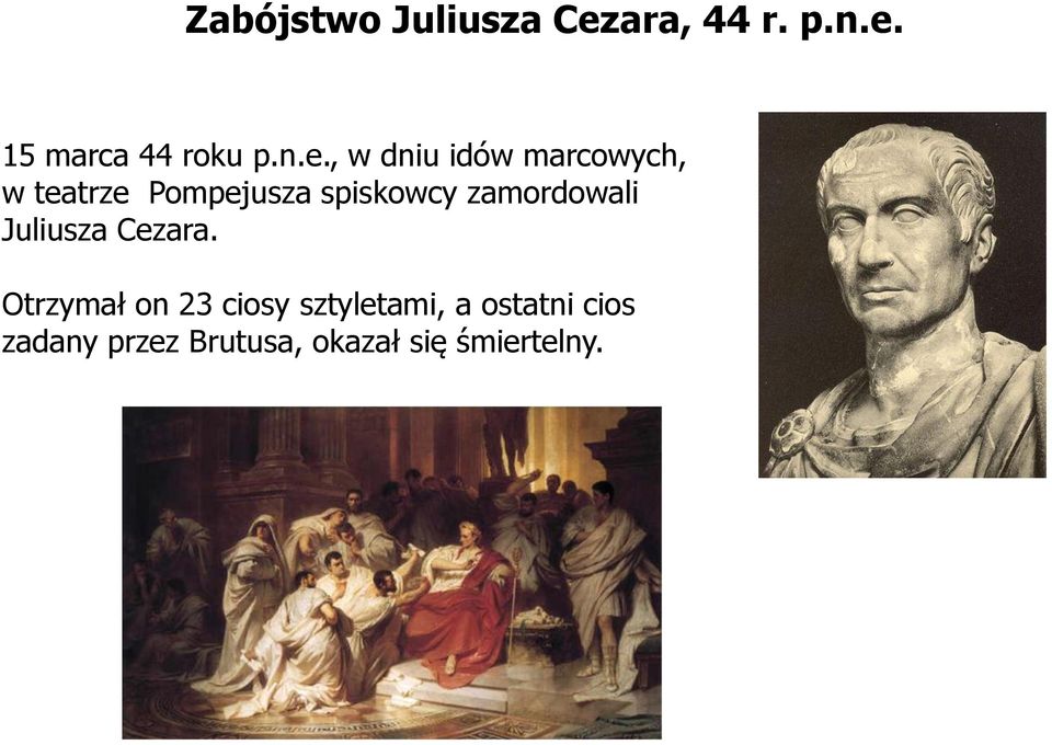 zamordowali Juliusza Cezara.