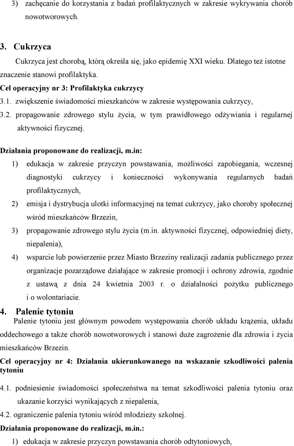 propagowanie zdrowego stylu życia, w tym prawidłowego odżywiania i regularnej aktywności fizycznej. Działania proponowane do realizacji, m.