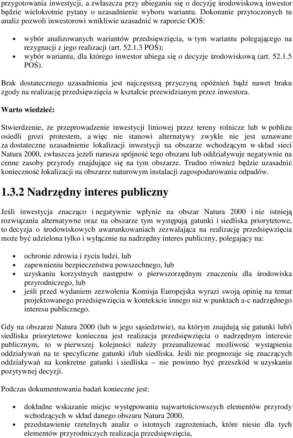 (art. 52.1.3 POŚ); wybór wariantu, dla którego inwestor ubiega się o decyzje środowiskową (art. 52.1.5 POŚ).