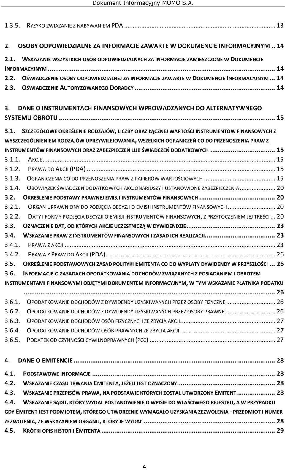 DANE O INSTRUMENTACH FINANSOWYCH WPROWADZANYCH DO ALTERNATYWNEGO SYSTEMU OBROTU... 15