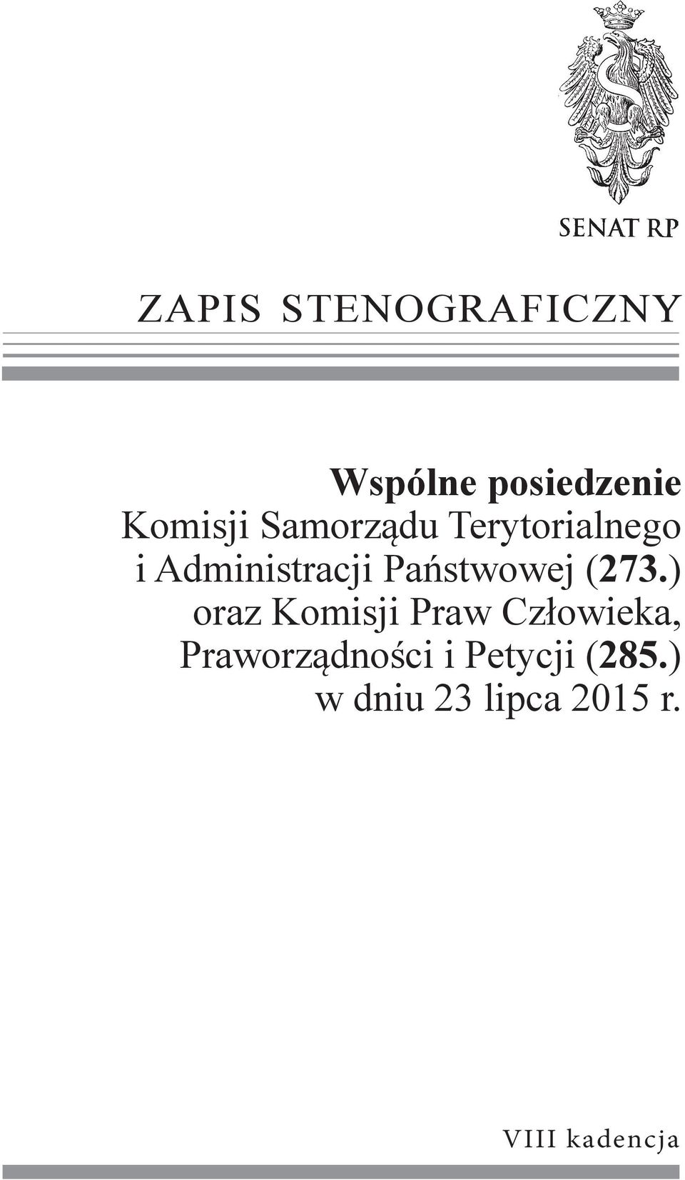 (273.) oraz Komisji Praw Człowieka, Praworządności