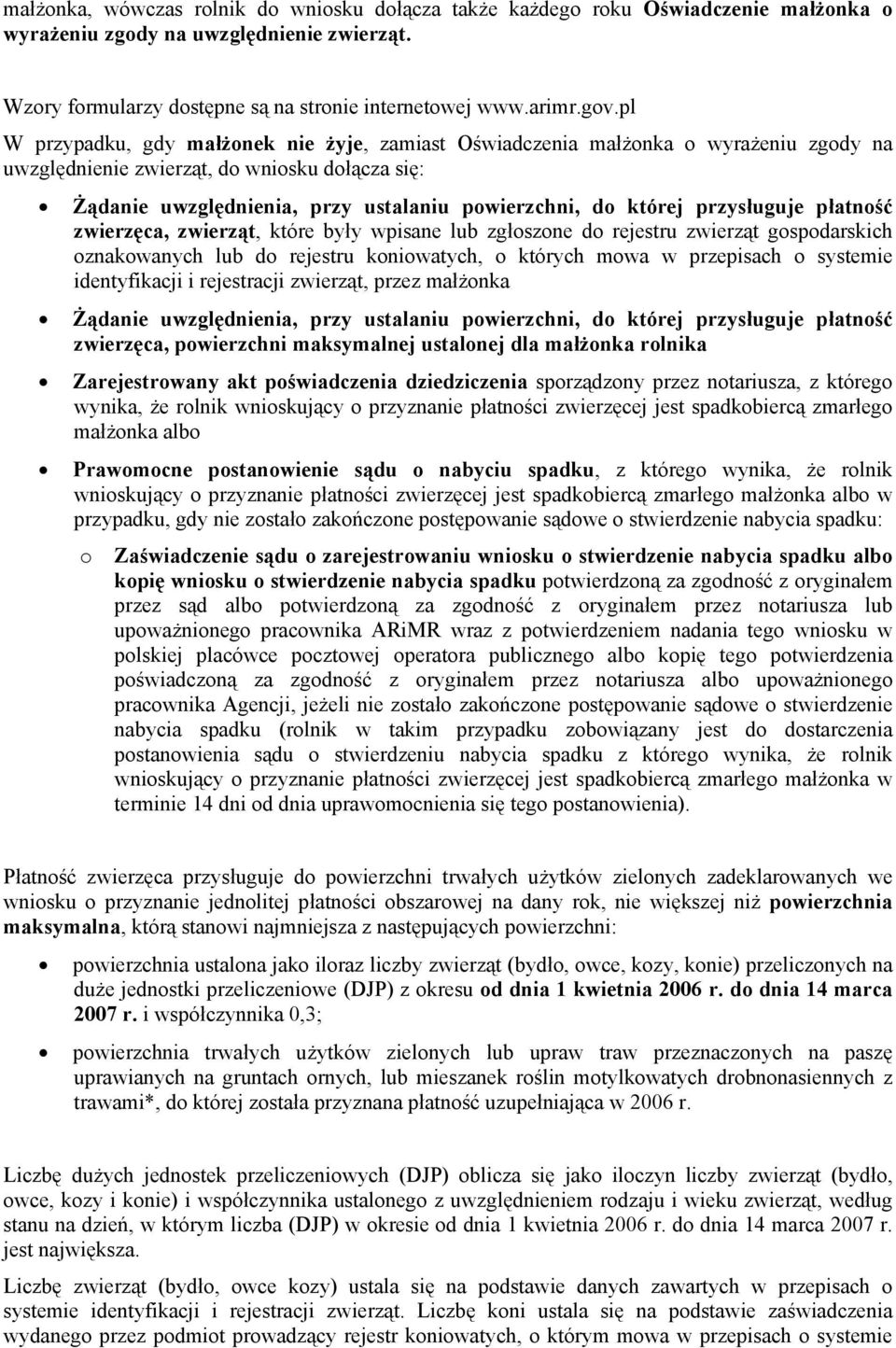 rejestru zwierząt gospodarskich oznakowanych lub do rejestru koniowatych, o których mowa w przepisach o systemie identyfikacji i rejestracji zwierząt, przez małżonka zwierzęca, powierzchni