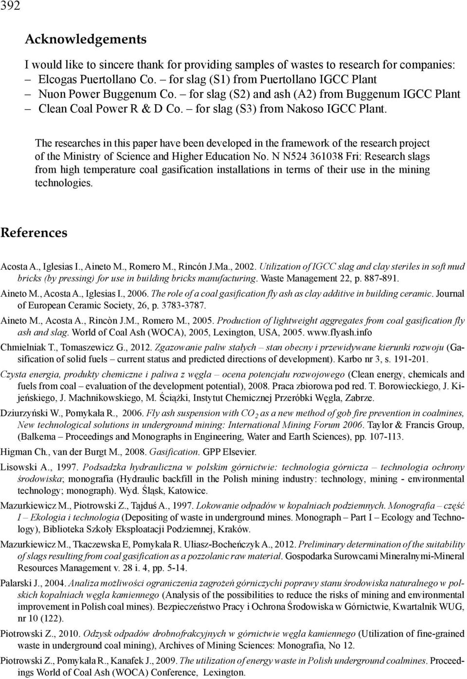 The researches in this paper have been developed in the framework of the research project of the Ministry of Science and Higher Education No.