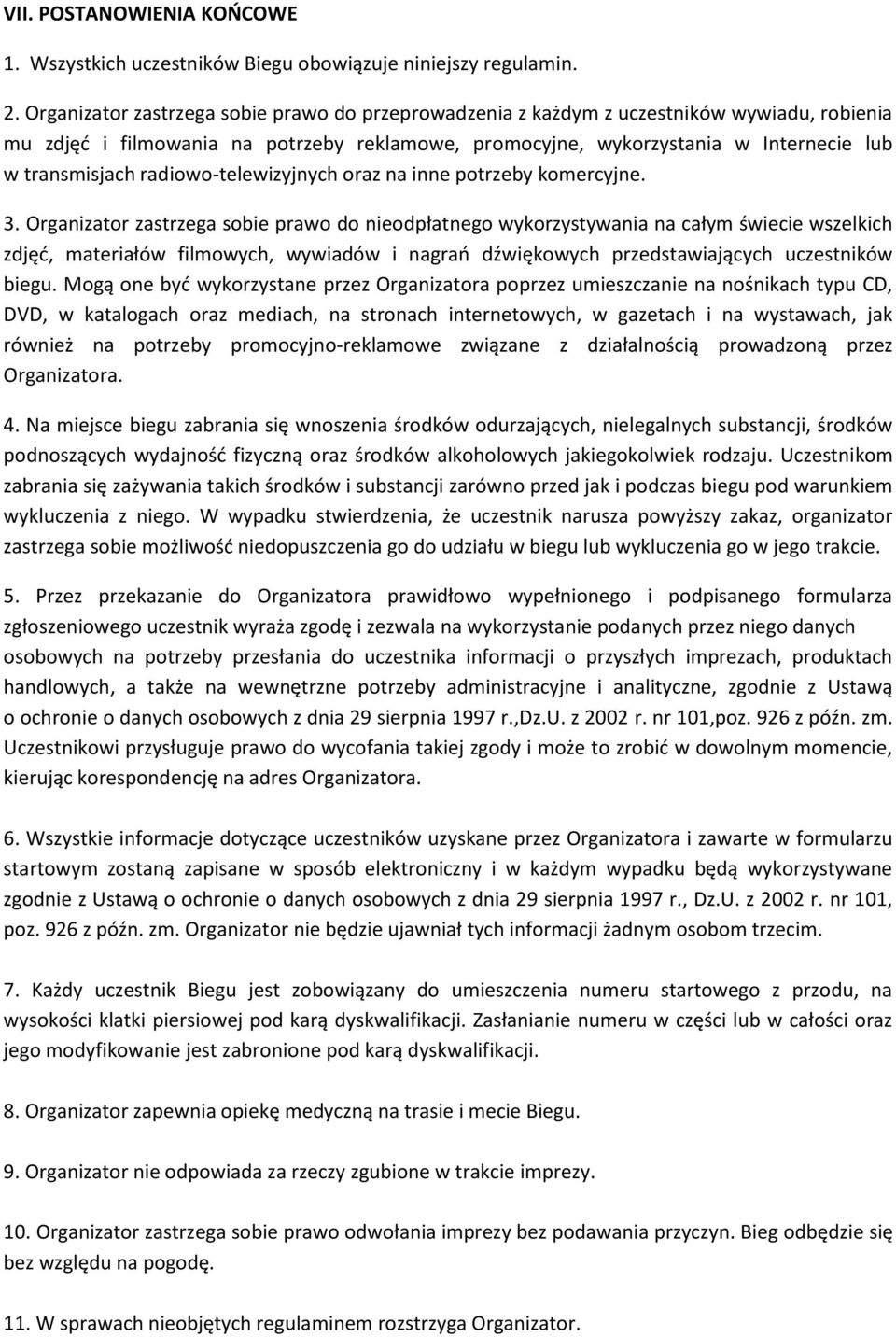 radiowo-telewizyjnych oraz na inne potrzeby komercyjne. 3.