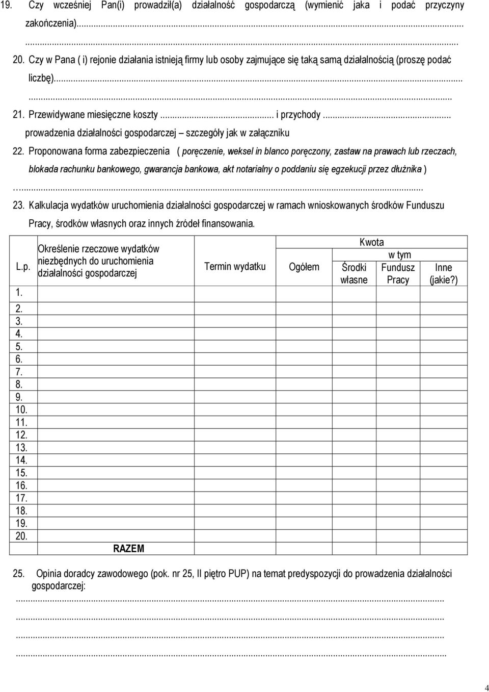 .. prowadzenia działalności gospodarczej szczegóły jak w załączniku 22.