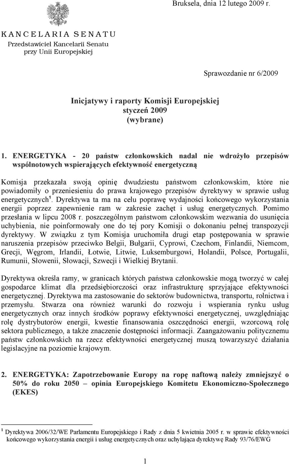 powiadomiły o przeniesieniu do prawa krajowego przepisów dyrektywy w sprawie usług energetycznych 1.