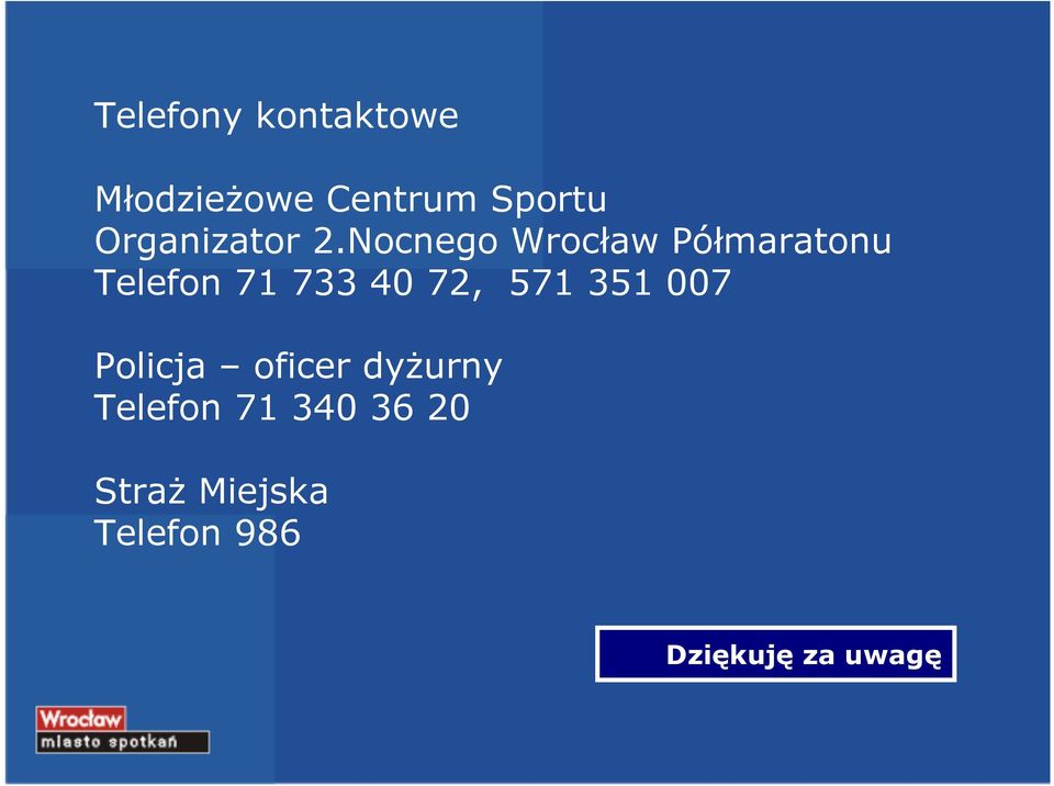Nocnego Wrocław Półmaratonu Telefon 71 733 40 72,